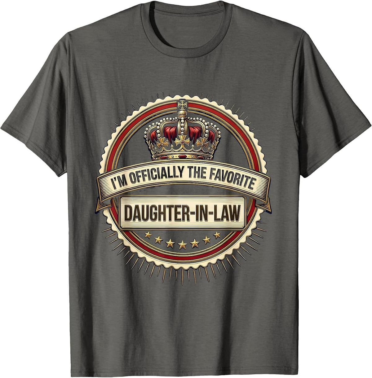 I’m Officially The Favorite Daughter-In-Law Funny T-Shirt - Asphalt Grey