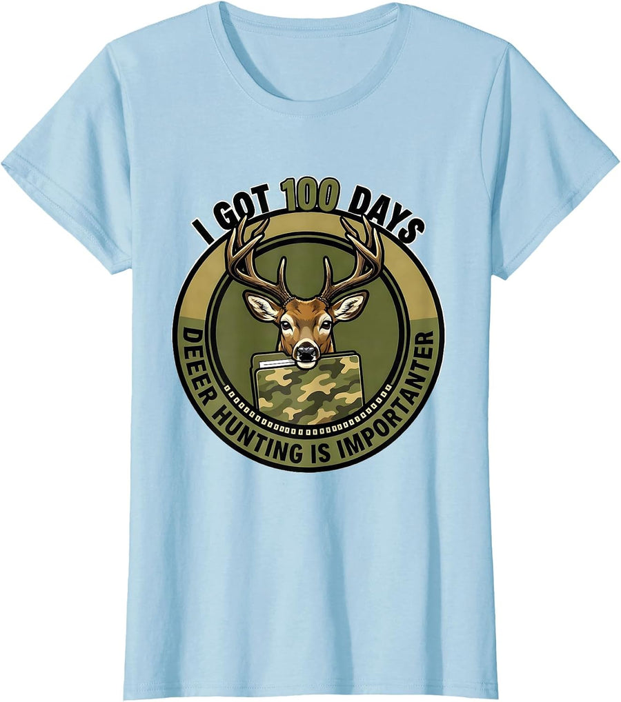Women's I Got 100 Days, Deer Hunting Is Importanter Camo T-Shirt - Baby Blue