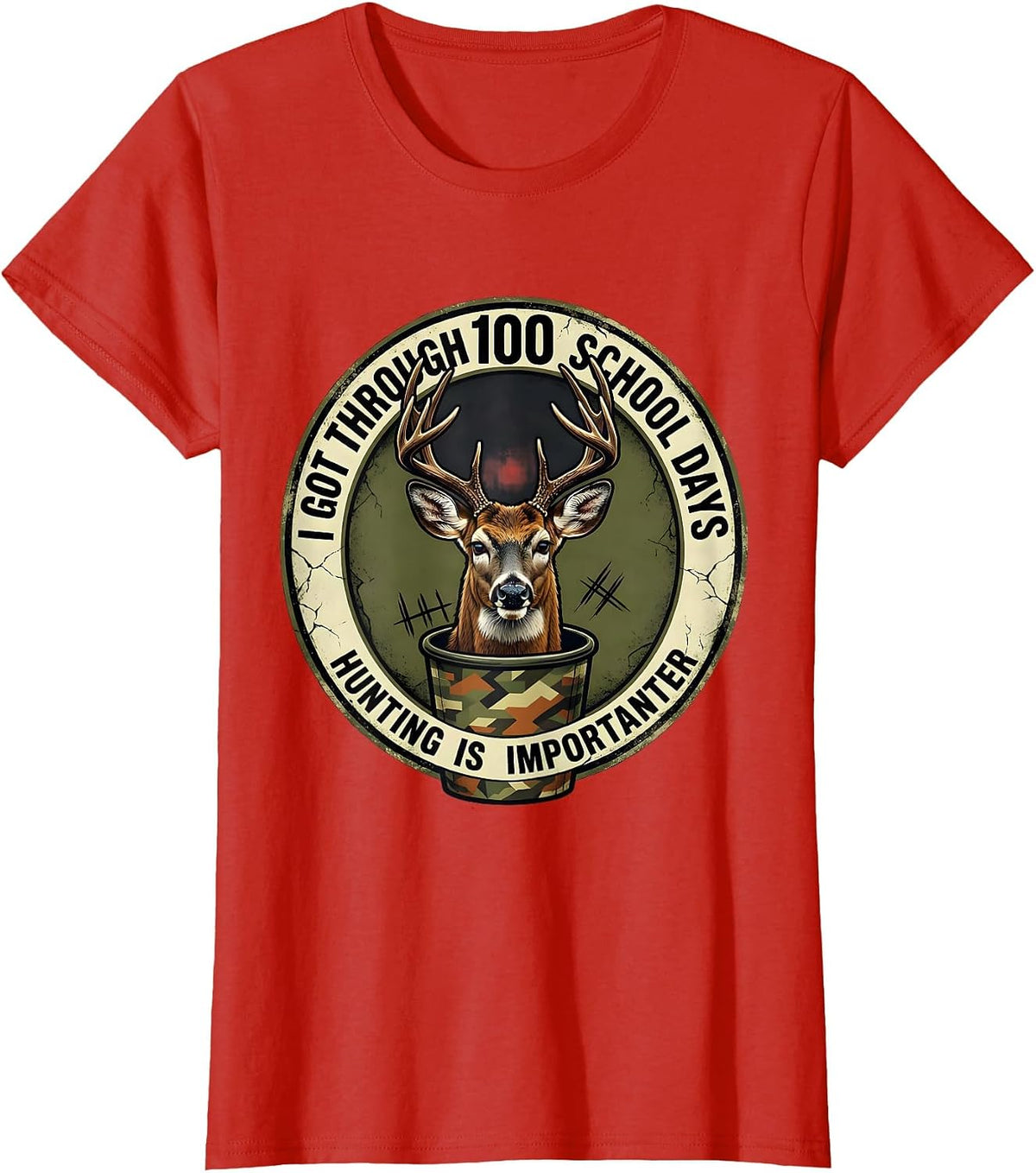 I Got Through 100 School Days, Hunting Is Importanter T-Shirt - Red