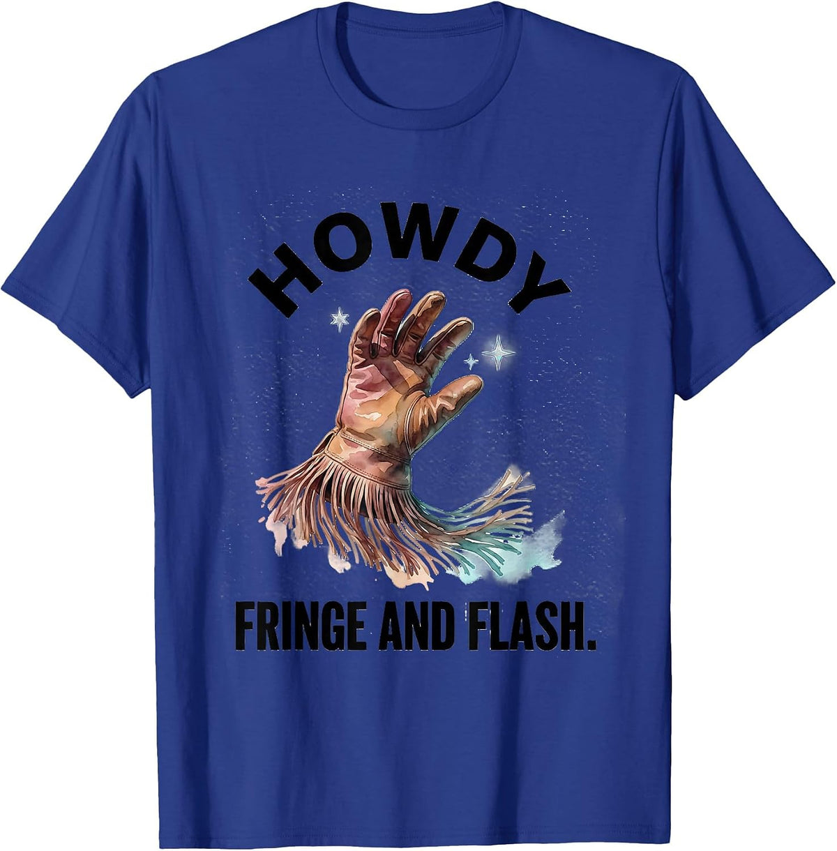 Men's Howdy, Fringe and Flash Watercolor Western Cowgirl Gift T-Shirt - Royal Blue