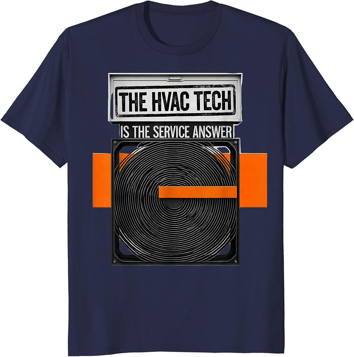 The HVAC Tech Is The Service Answer Funny HVAC Technician T-Shirt - Navy Blue