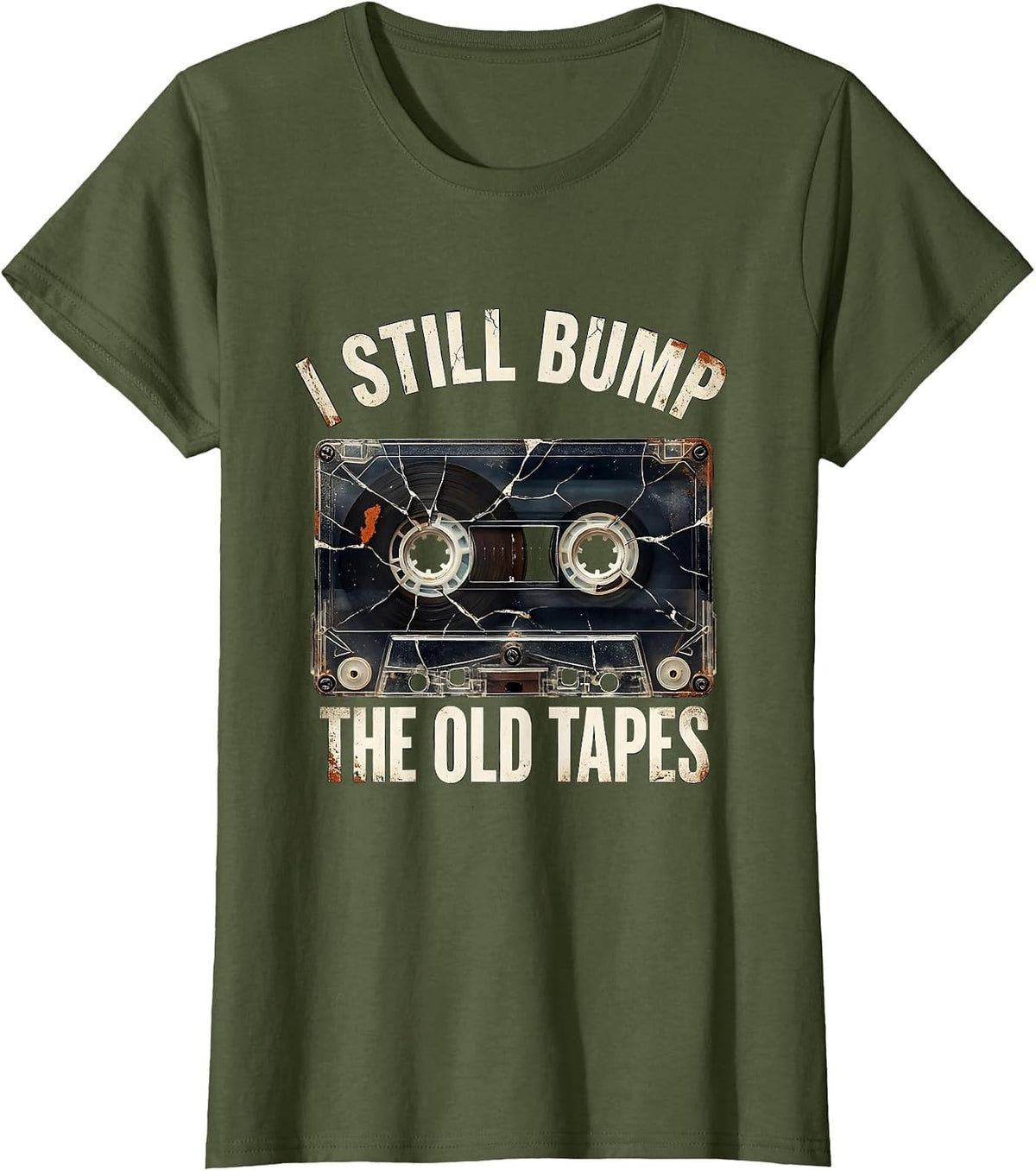 Women's I Still Bump The Old Tapes Distressed Hip Hop Rap Nostalgia T-Shirt - Olive Green