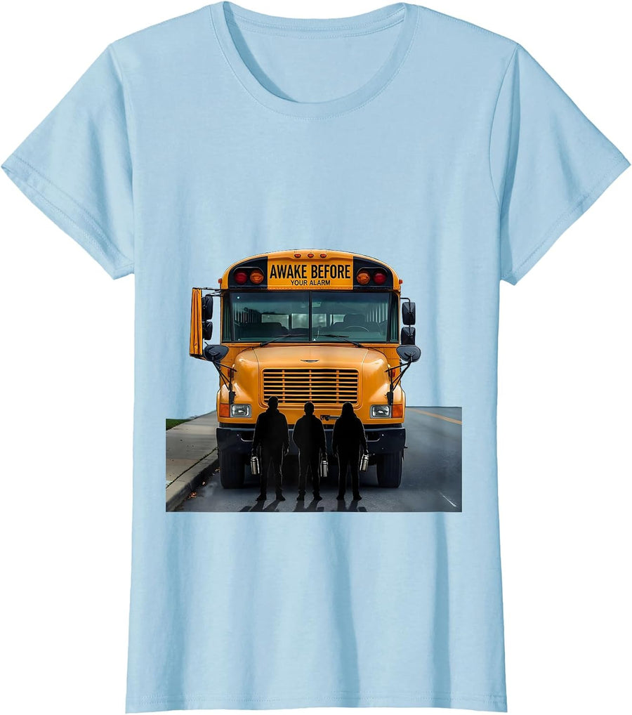 Women's Awake Before Your Alarm Funny School Bus Driver Back To T-Shirt - Baby Blue