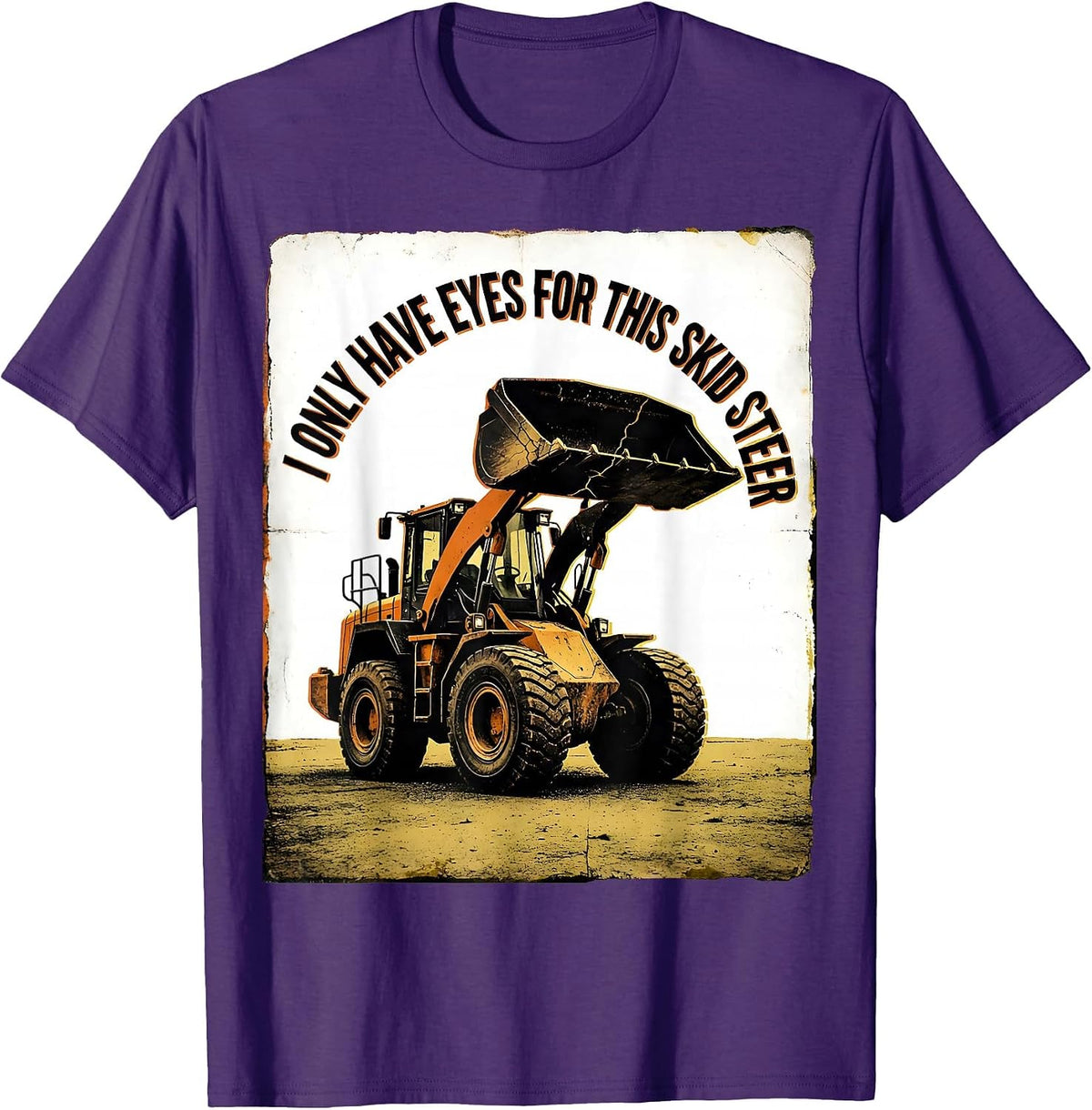 I Only Have Eyes For This Skid Steer Funny Forklift Operator T-Shirt - Purple