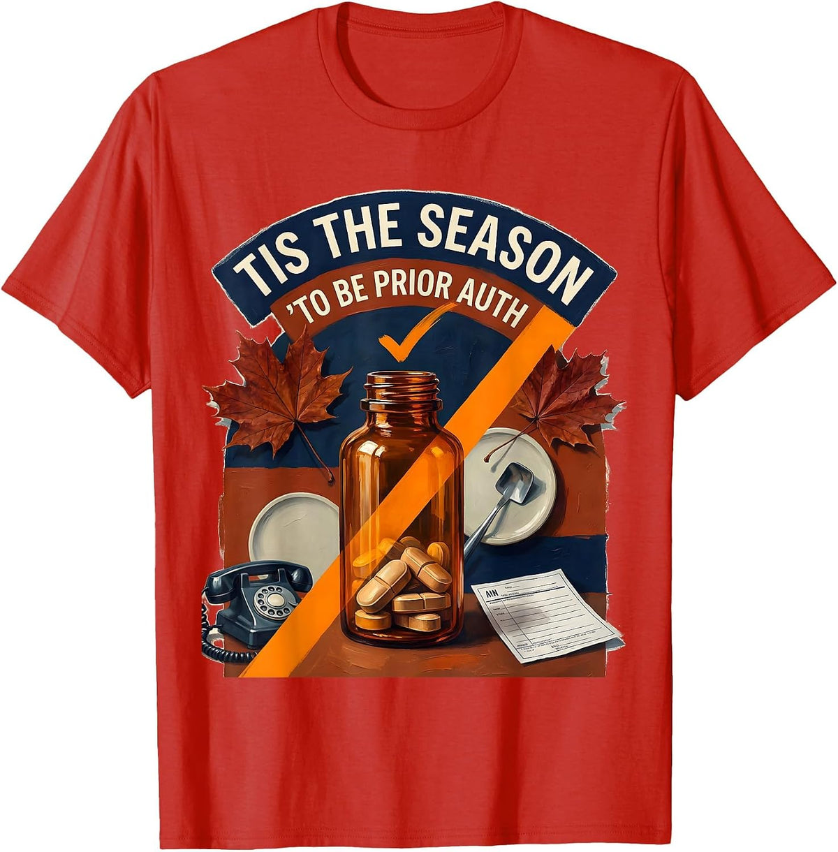 Men's Tis The Season To Be Prior Auth Funny Pharmacy Tech T-Shirt - Red