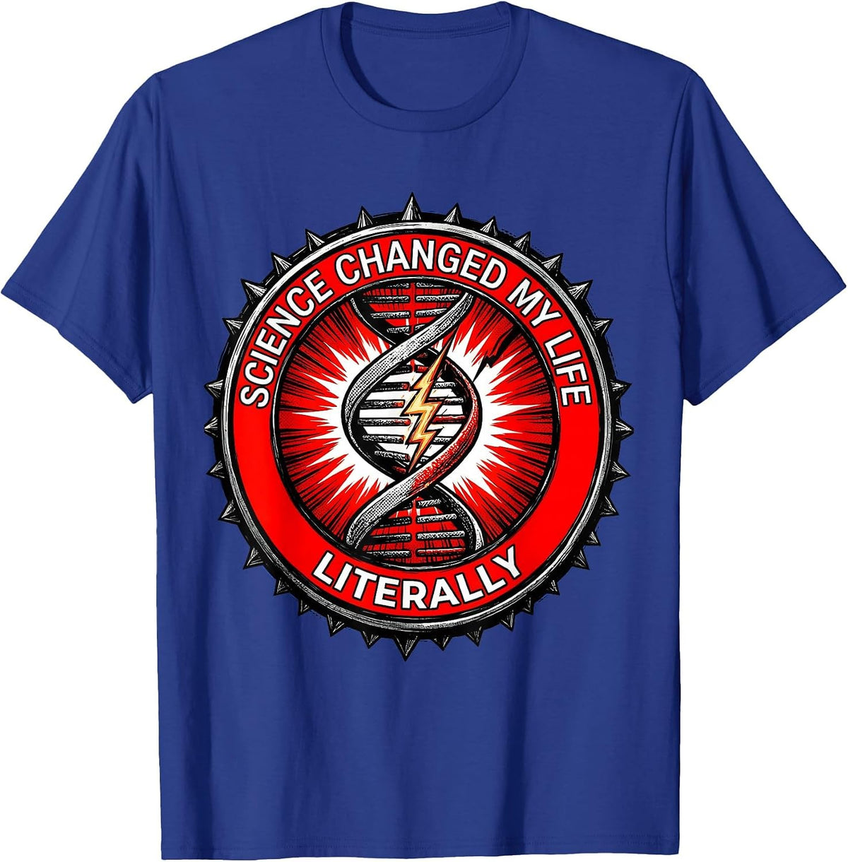 Science Changed My Life Literally Teacher Design T-Shirt - Royal Blue