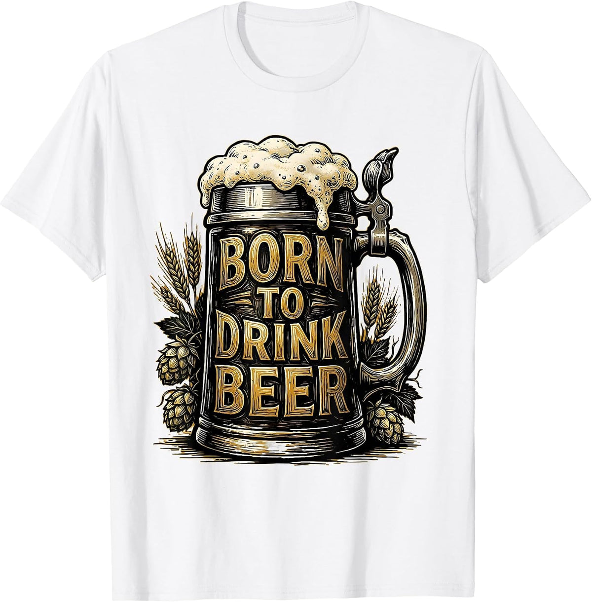 Men's Born to Drink Beer Funny Craft Beer Design T-Shirt - White