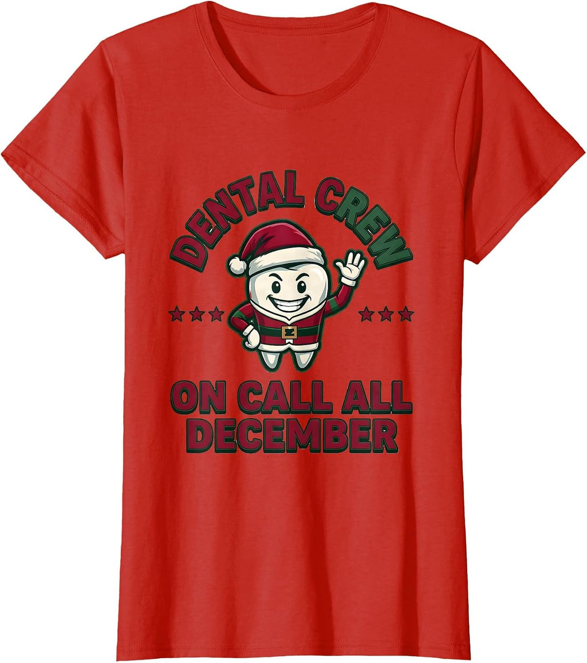 Dental Crew On Call All December Funny Dental Team Christmas T-Shirt - Red
