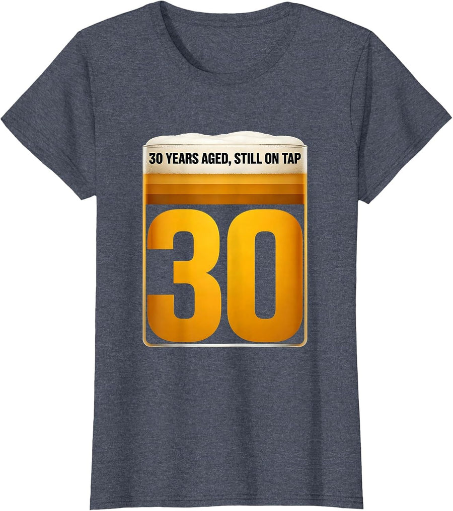 30 Years Aged, Still On Tap Funny Milestone Birthday Humor T-Shirt, Women, Heather Blue, XX-Large - As Pictured