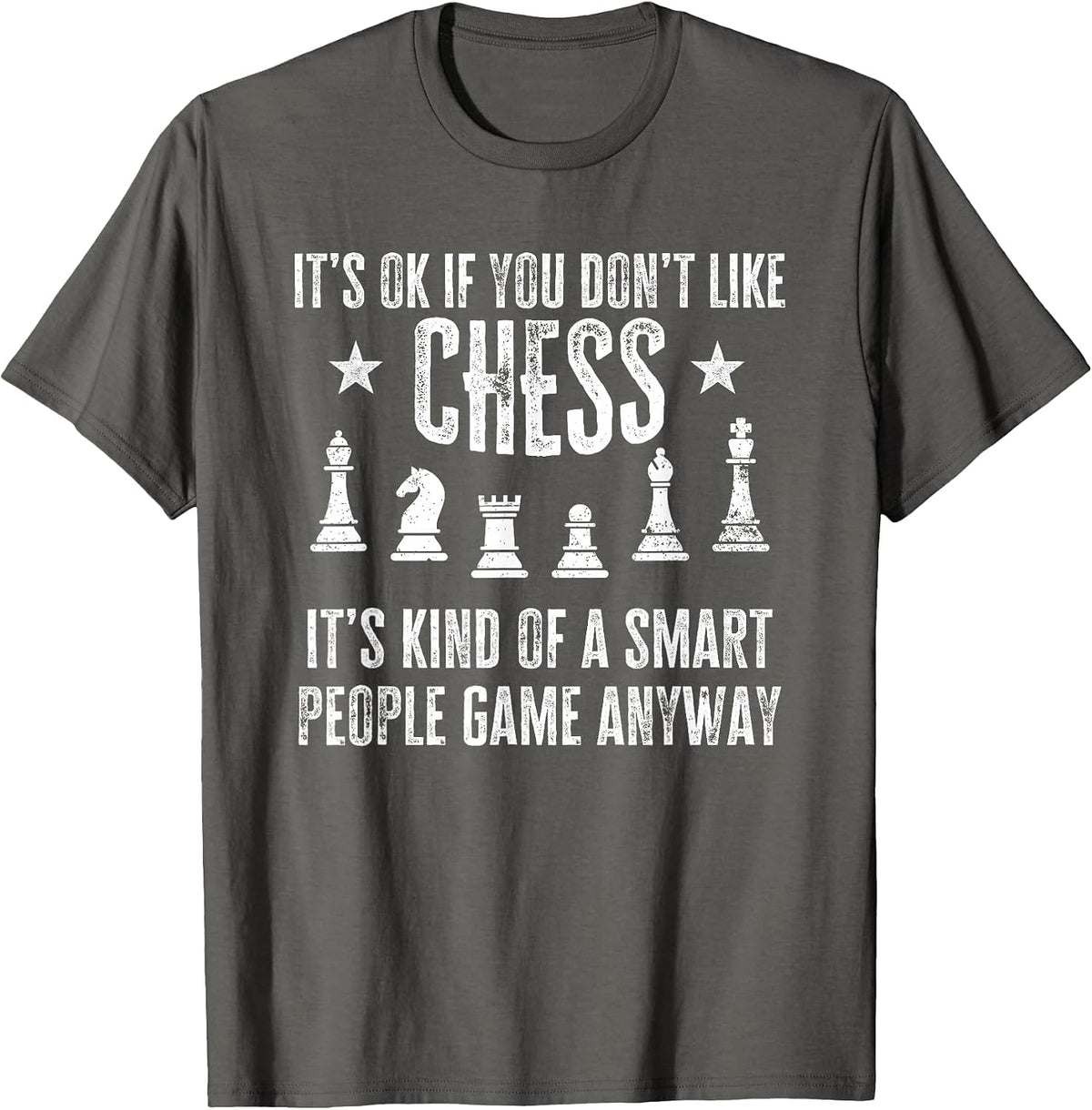 Funny Chess Lover It's Ok If You Don't Like Chess T-Shirt - Asphalt Grey