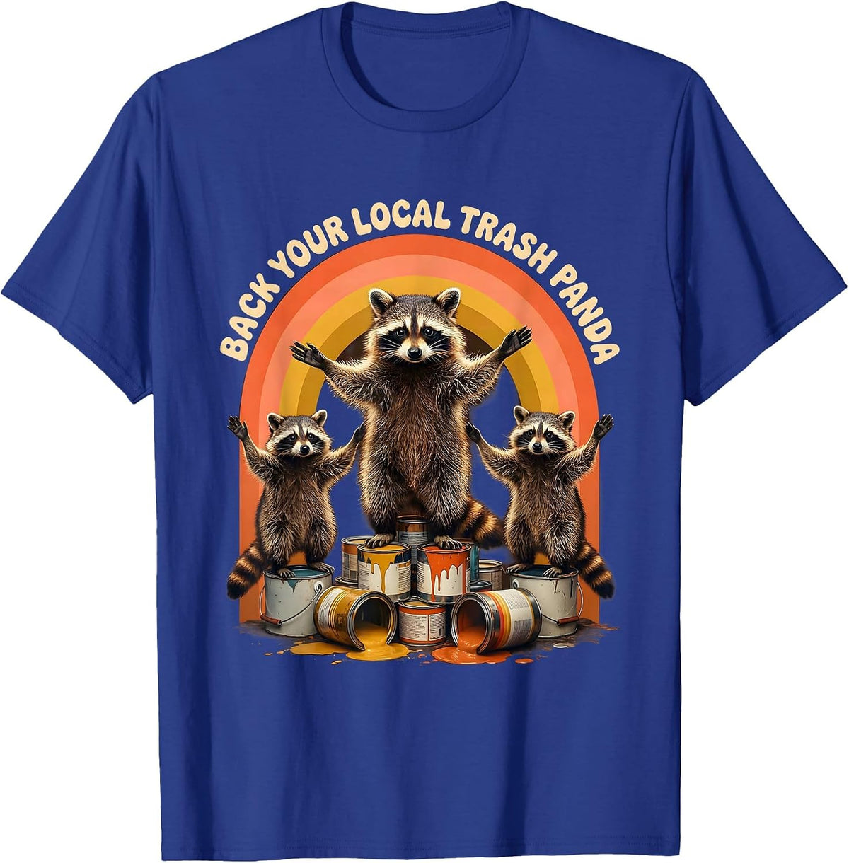 Back Your Local Trash Panda Retro 70s Funny Raccoon Meme T-Shirt - Royal Blue