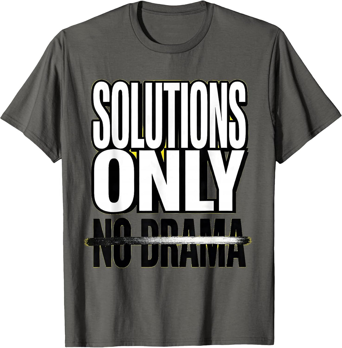Solutions Only No Drama Bold Graphic Design T-Shirt - Asphalt Grey