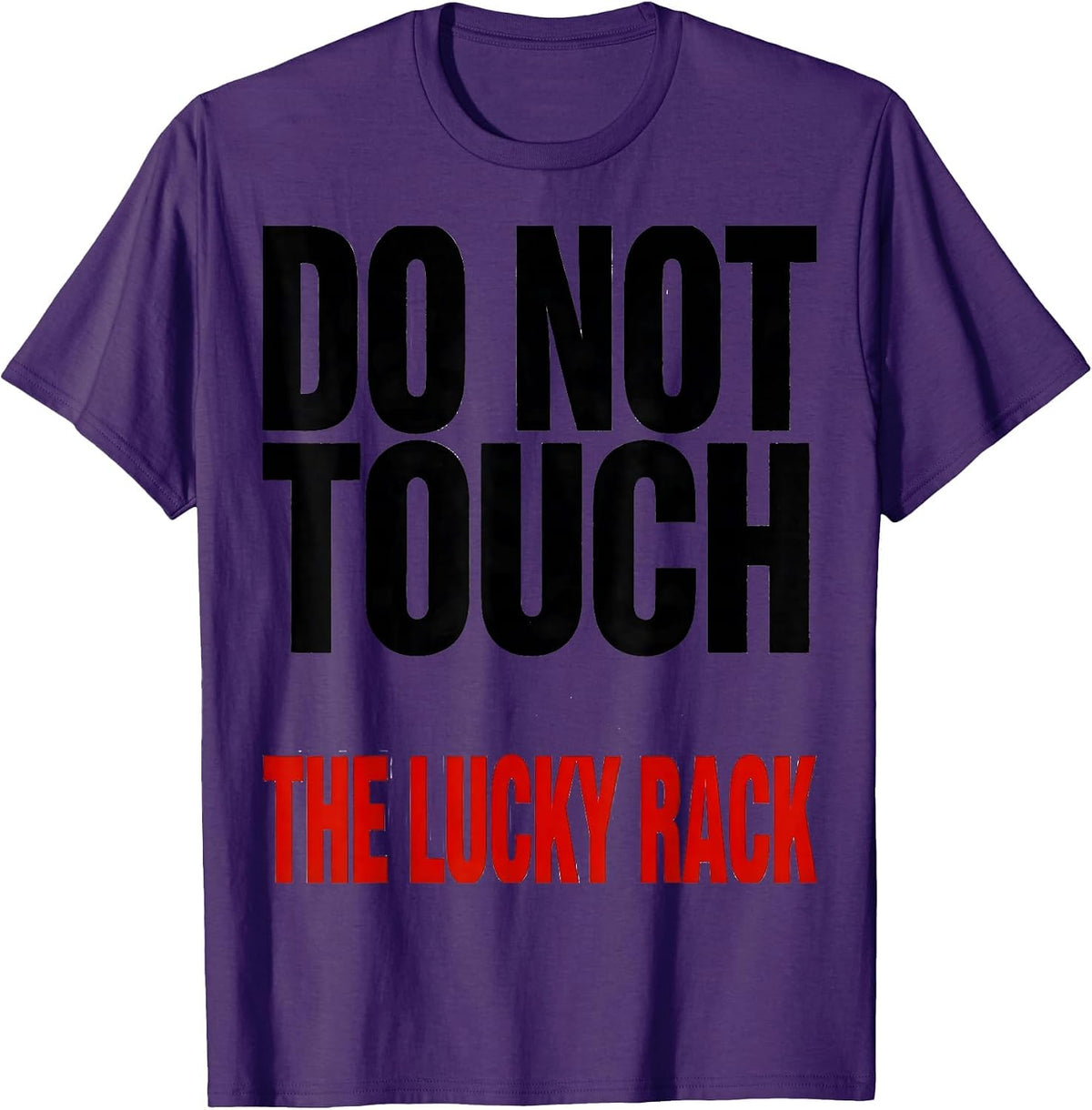 Men's Do Not Touch The Lucky Rack Funny Poker Player Casino T-Shirt - Purple