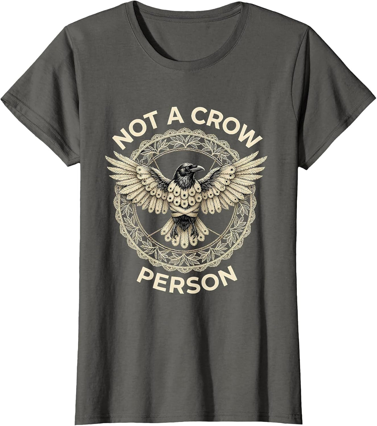 Women's Not a Crow Person Funny Bird Humor Design T-Shirt - Asphalt Grey