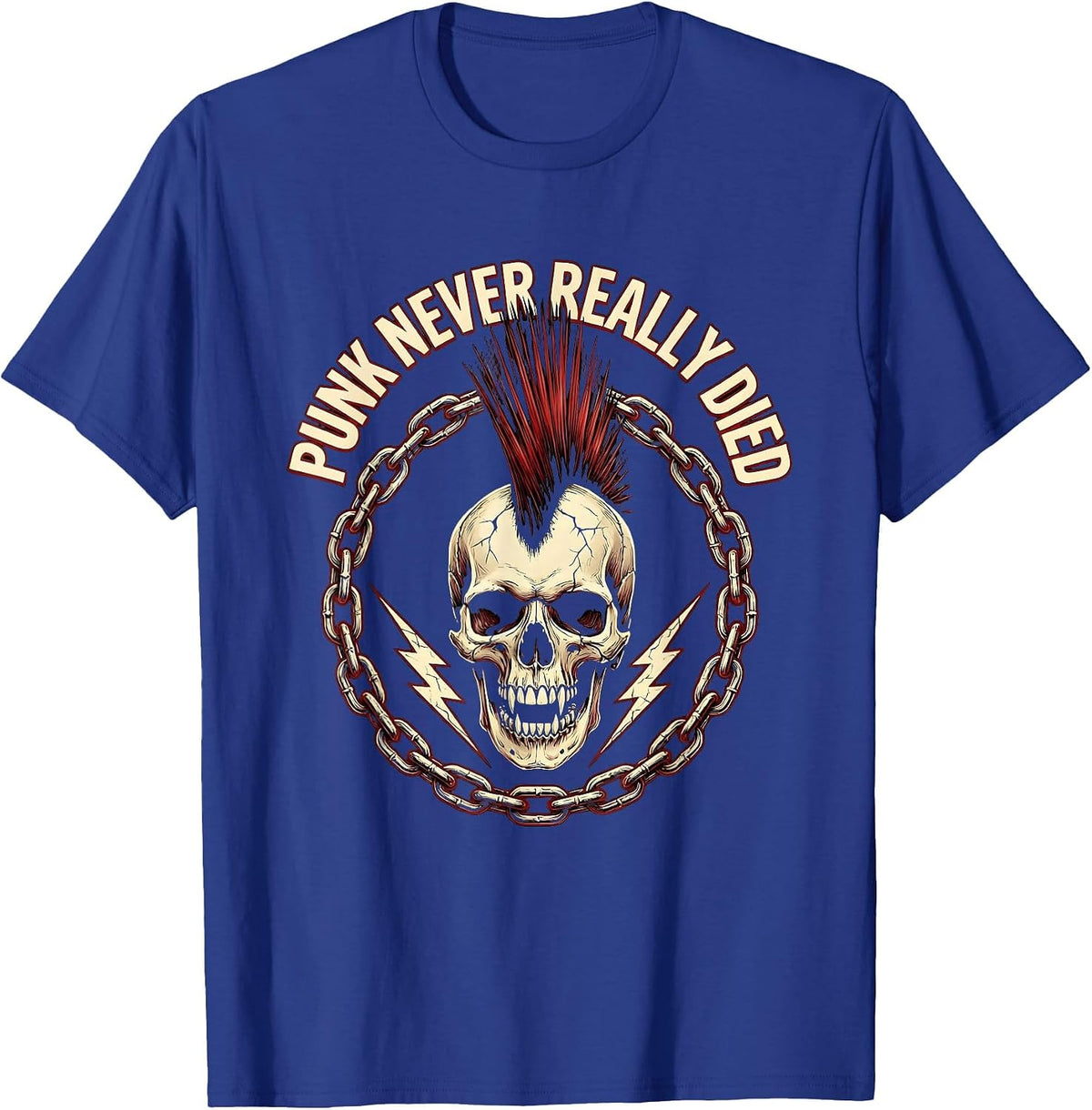 Punk Never Really Died Bold Statement Design T-Shirt - Royal Blue
