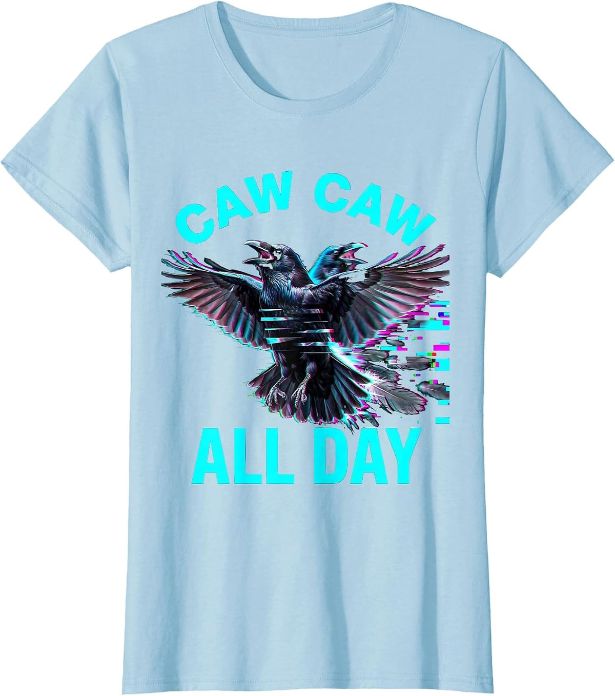 Caw Caw All Day Funny Crow Bird Design T-Shirt - Baby Blue