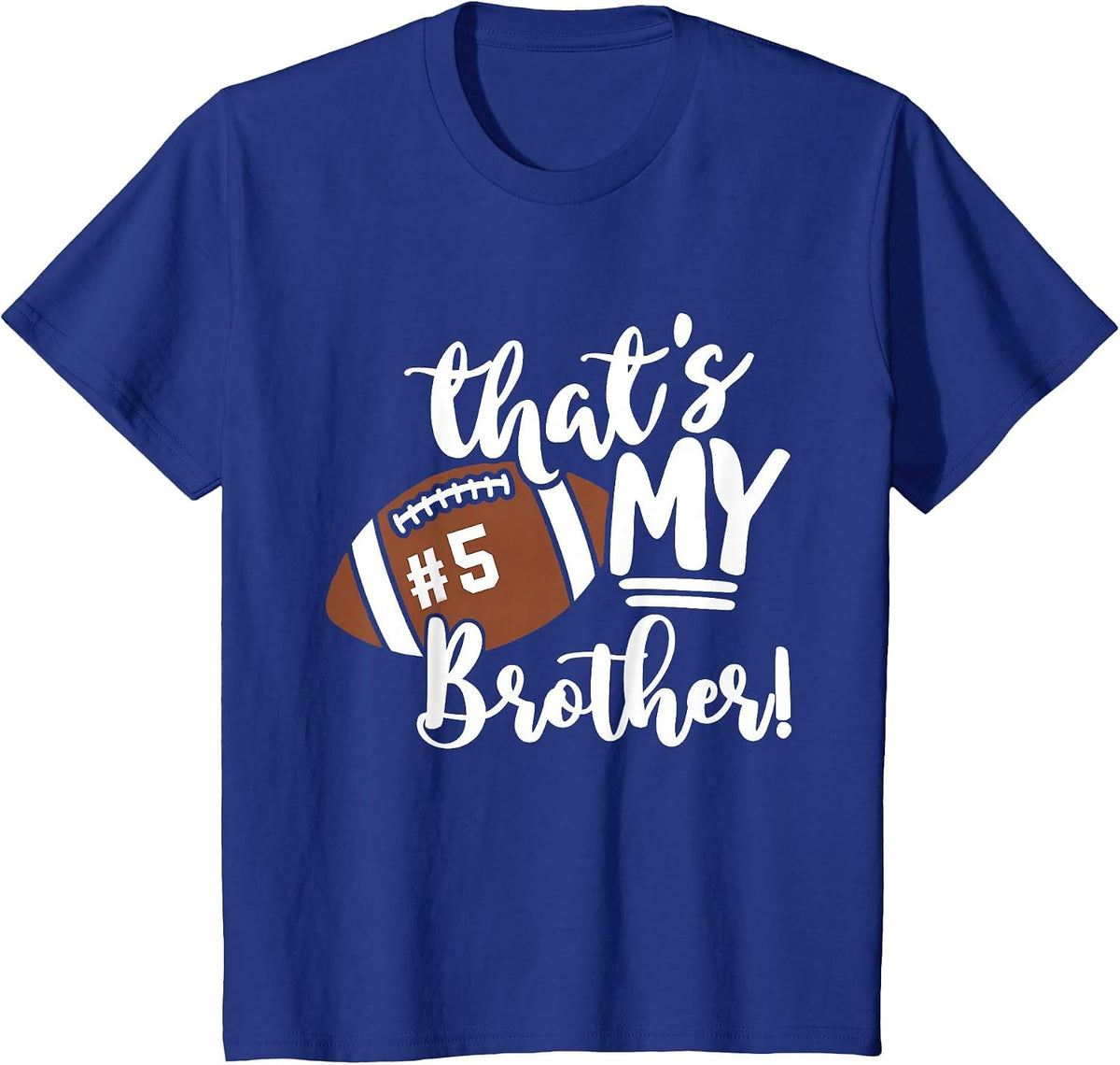 That's My Brother Football 5 Jersey Number Vintage Mom Dad T-Shirt - Royal Blue