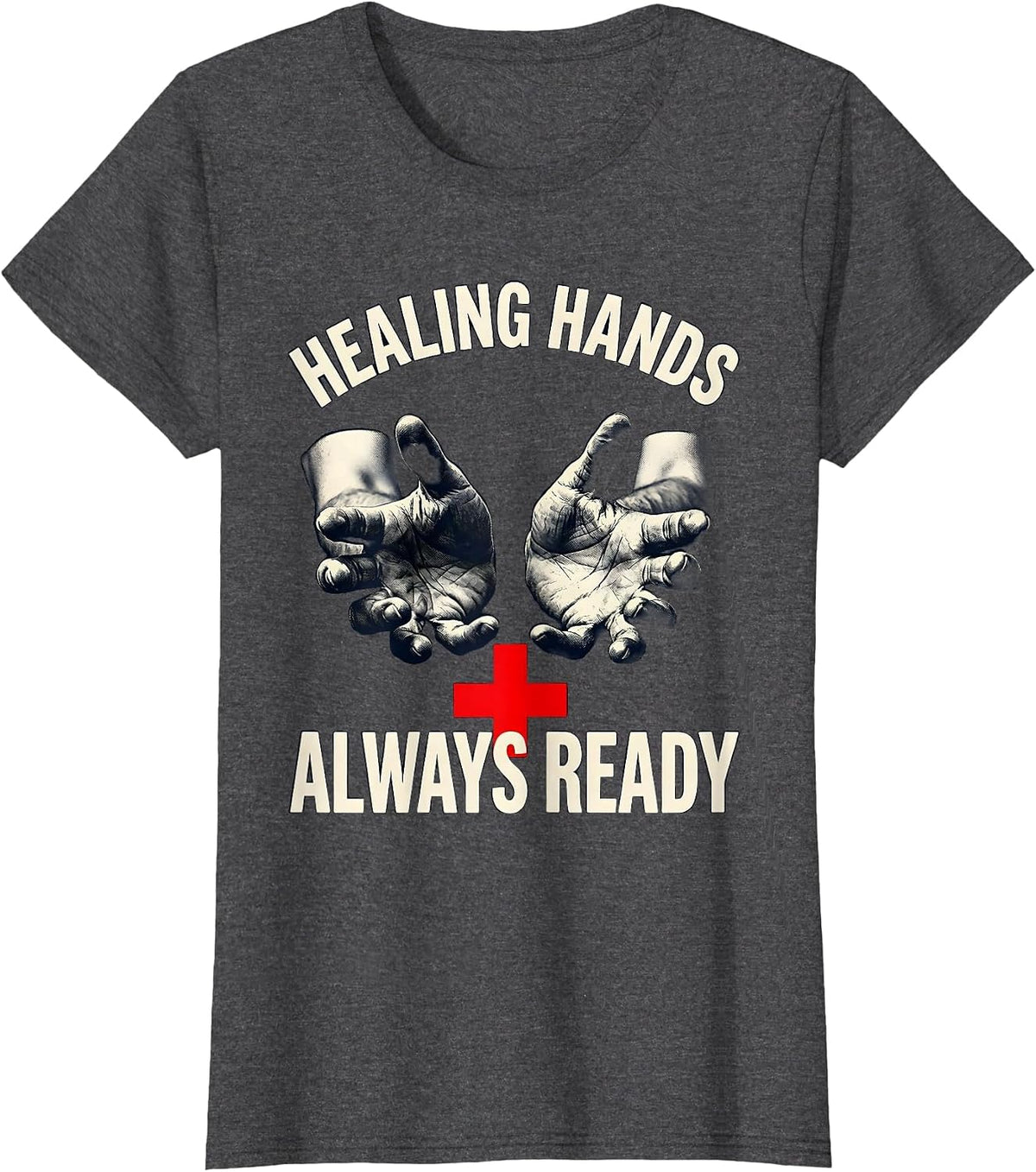 Women's Healing Hands Always Ready Nurse Design T-Shirt - Dark Heather Grey