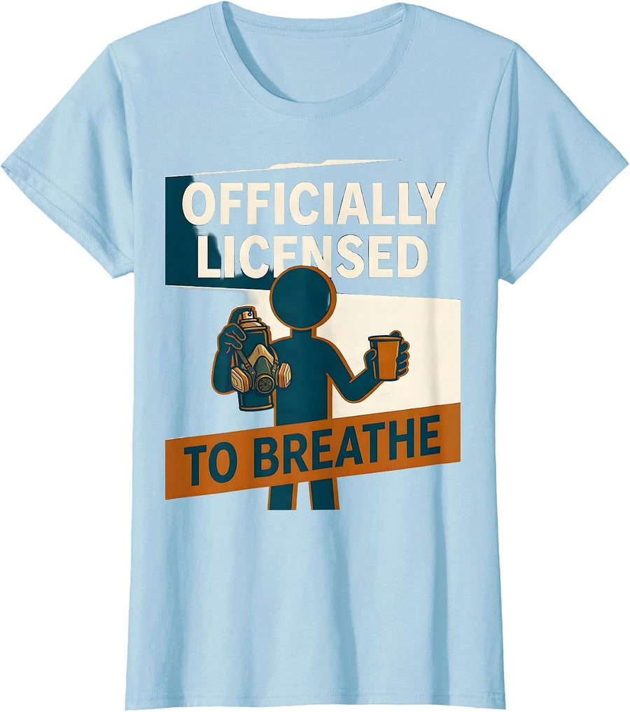 Women's Officially Licensed To Breathe Funny Respiratory Therapist T-Shirt - Baby Blue