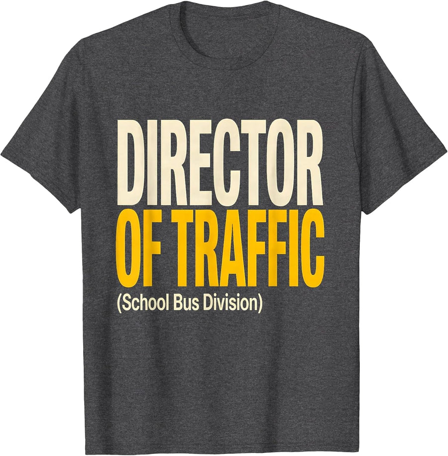 Men's Director Of Traffic (School Bus Division) Funny T-Shirt - Dark Heather Grey