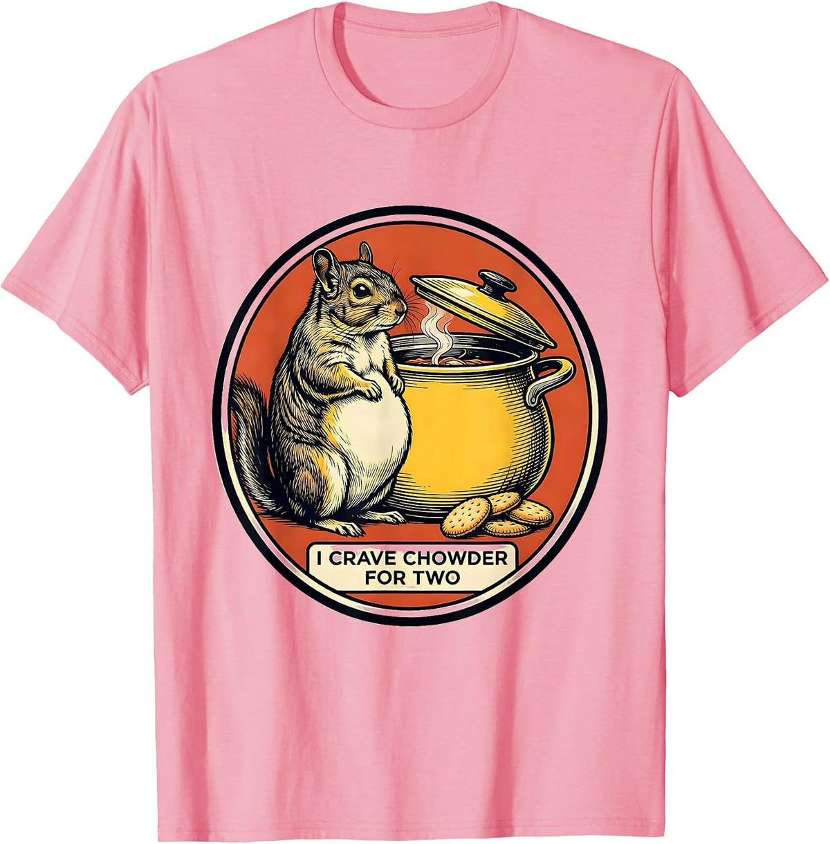 Men's Chowder Chinchilla I Crave Chowder For Two Funny T-Shirt - Pink