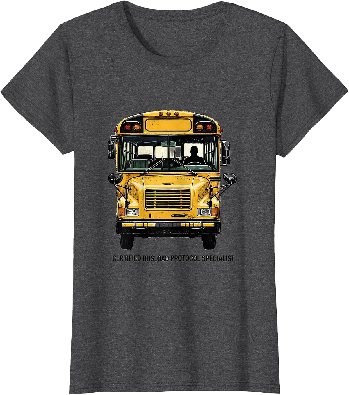 Women's Certified Busload Protocol Specialist Funny School Bus T-Shirt - Dark Heather Grey