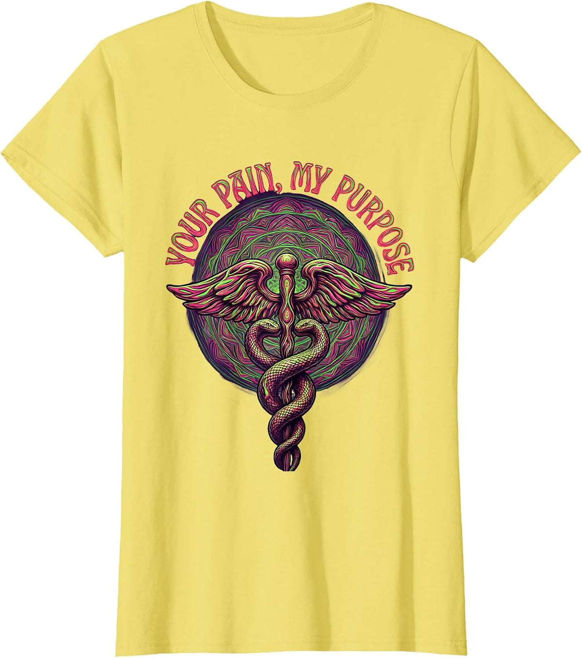 Your Pain My Purpose Medical Assistant Design T-Shirt - Lemon Yellow