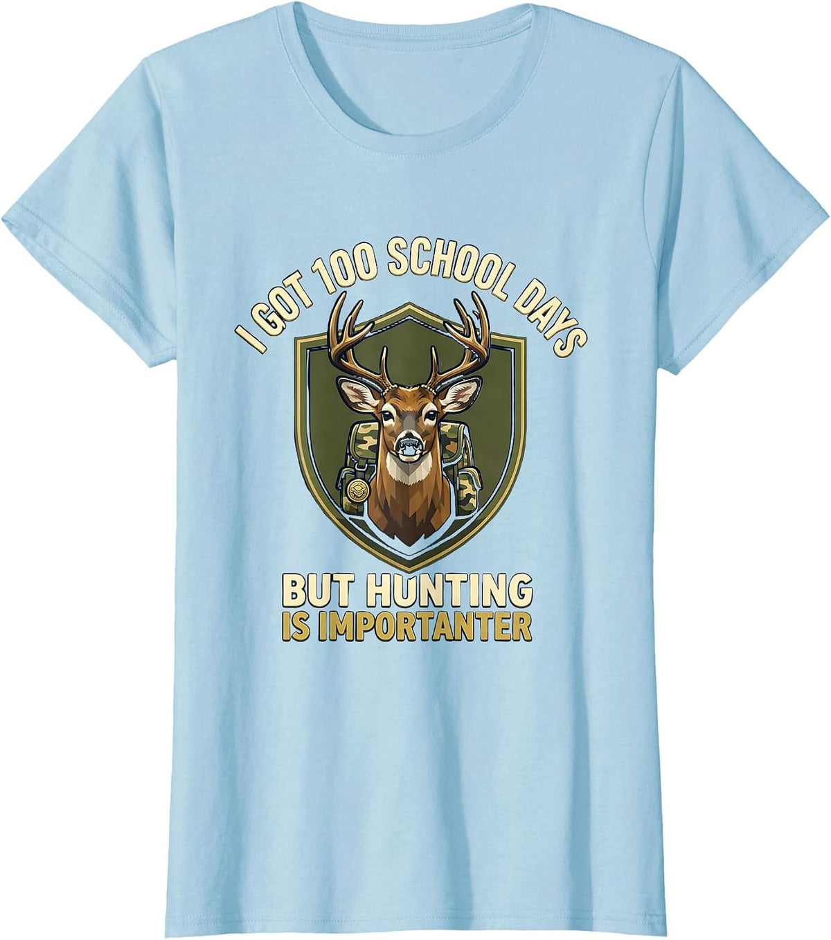I Got 100 School Days, But Hunting Is Importanter Camo T-Shirt - Baby Blue