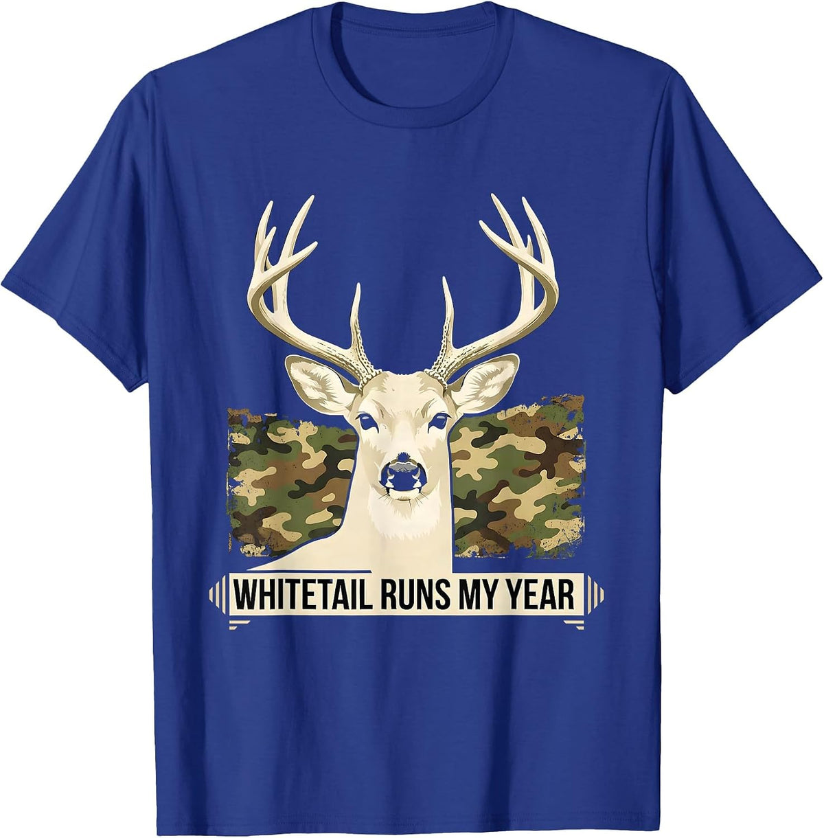 Whitetail Runs My Year Distressed Camo Hunting Dad Humor T-Shirt - Royal Blue