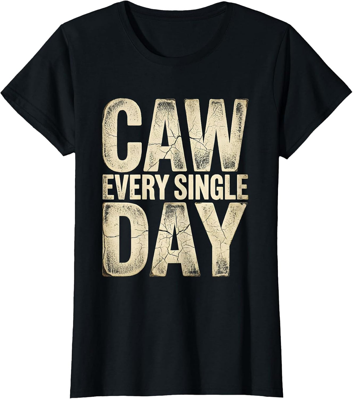 Women's CAW Every Single Day Crow Bird Design T-Shirt - Black