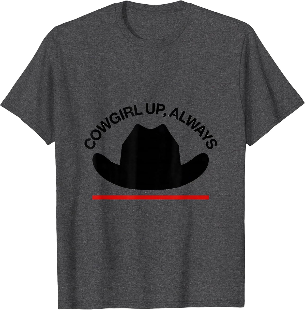Cowgirl Up Always Western Women Graphic Design T-Shirt - Dark Heather Grey