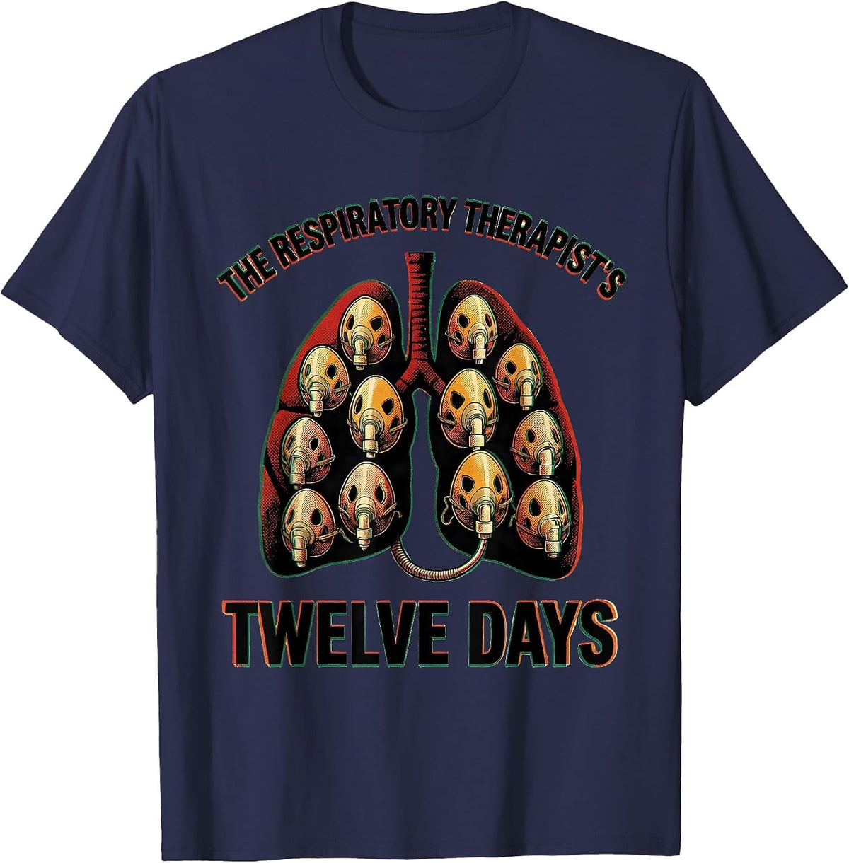 The Respiratory Therapist's Twelve Days Funny T-Shirt - Navy Blue
