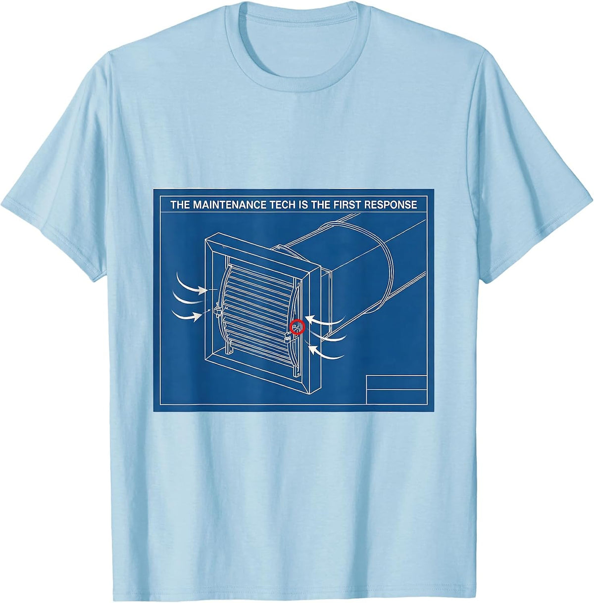 Men's The Maintenance Tech Is The First Response Funny HVAC T-Shirt - Baby Blue