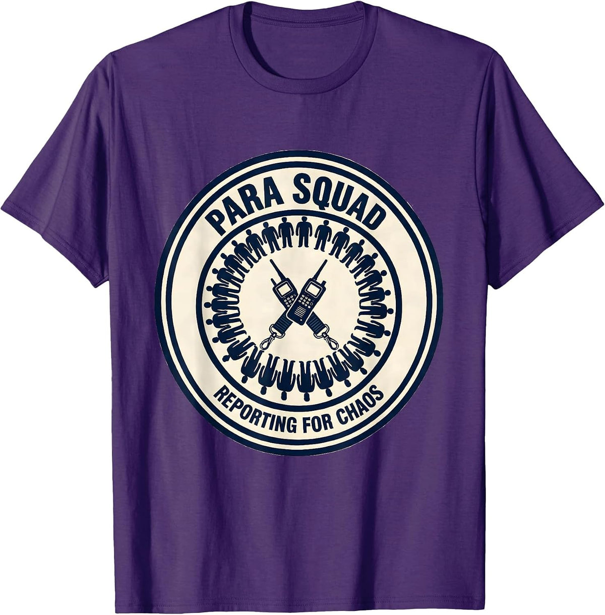 Men's Para Squad Reporting For Chaos Funny Paraprofessional T-Shirt - Purple