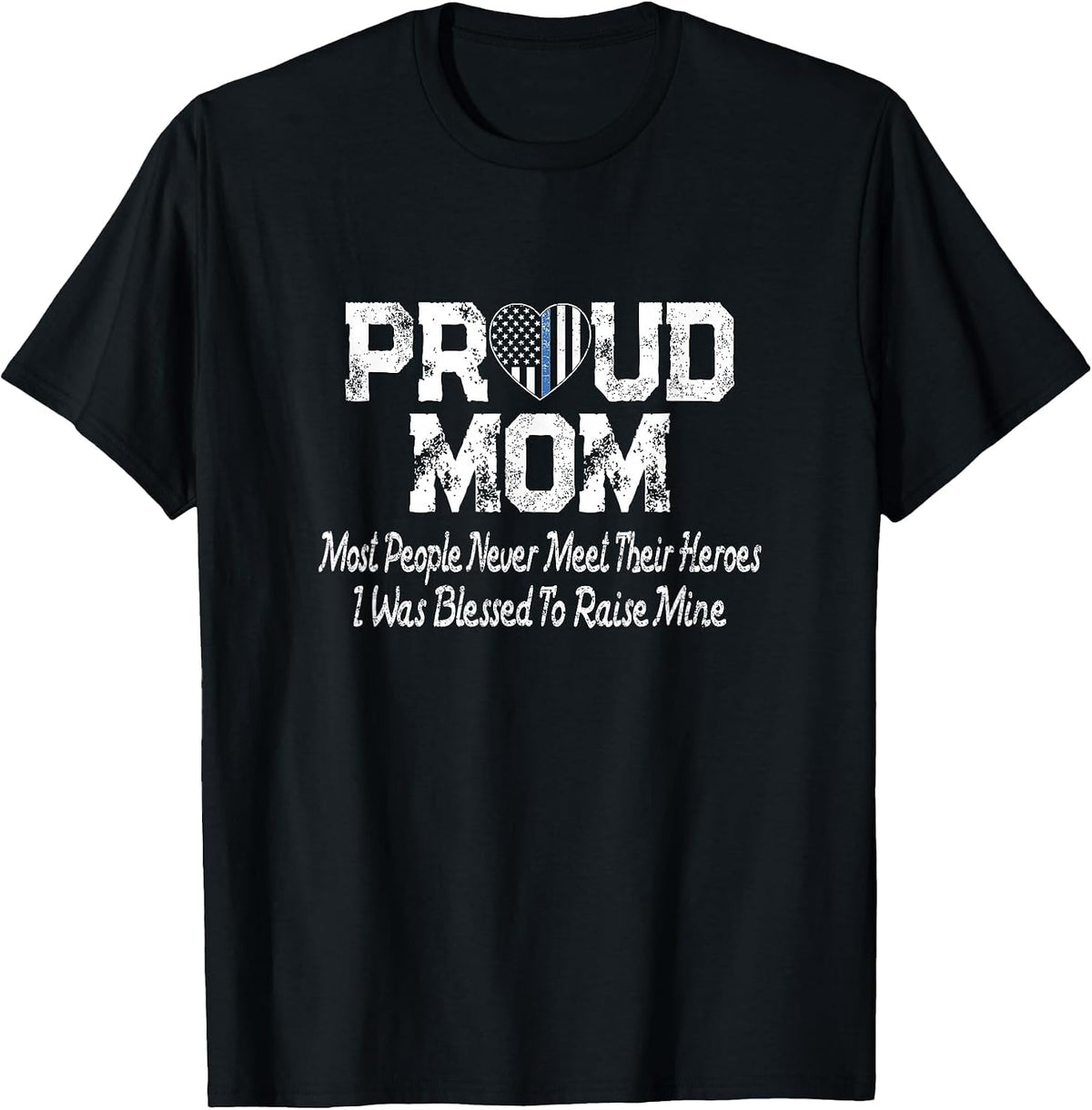 Proud Mom Thin Blue Line Flag Heart Police Support Parent T-Shirt - Black
