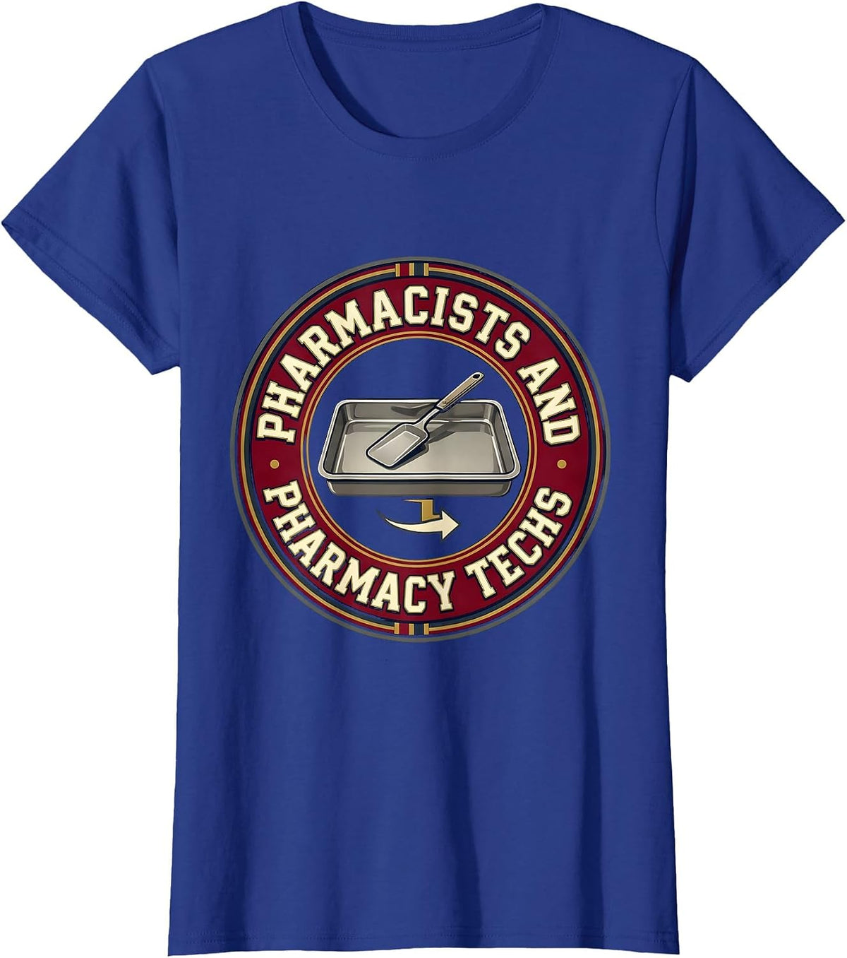 Women's Pharmacists And Pharmacy Techs Funny Pharmacy Squad Crew T-Shirt - Royal Blue