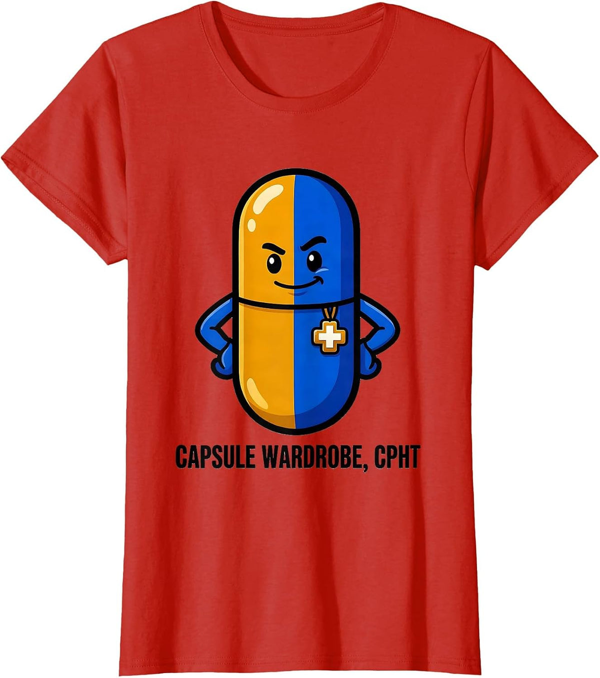 Women's Capsule Wardrobe CPhT Funny Pharmacy Tech Pharmacist Pun T-Shirt - Red