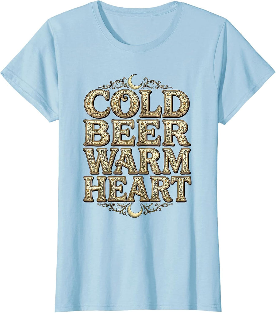 Women's Cold Beer Warm Heart Craft Beer Lover Design T-Shirt - Baby Blue