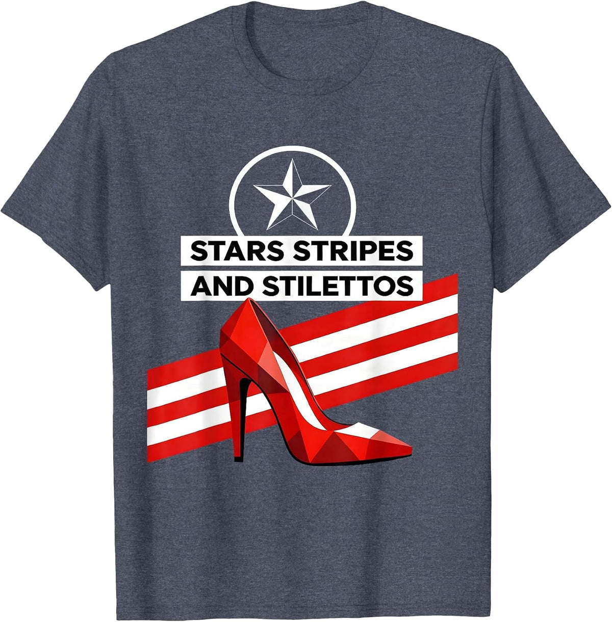 Stars Stripes and Stilettos Patriotic Design T-Shirt - Heather Blue