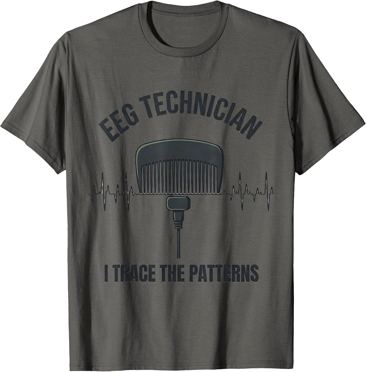 Men's EEG Technician I Trace The Patterns Allied Healthcare T-Shirt - Asphalt Grey