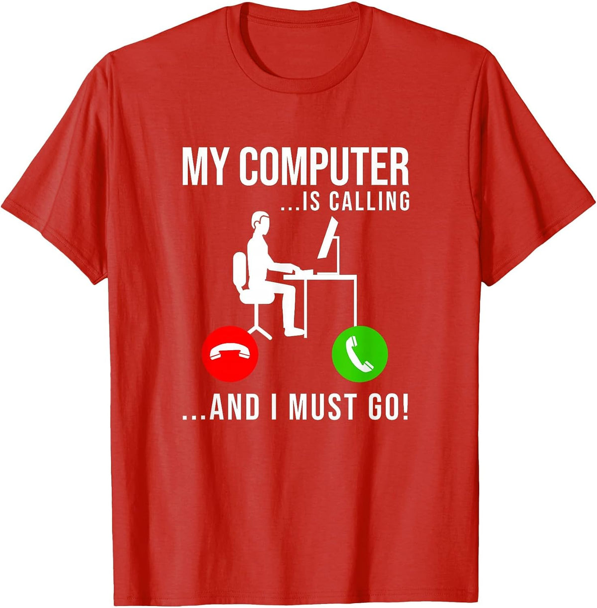 My Computer is Calling - Code Developer Computer Nerd Coder T-Shirt - Red