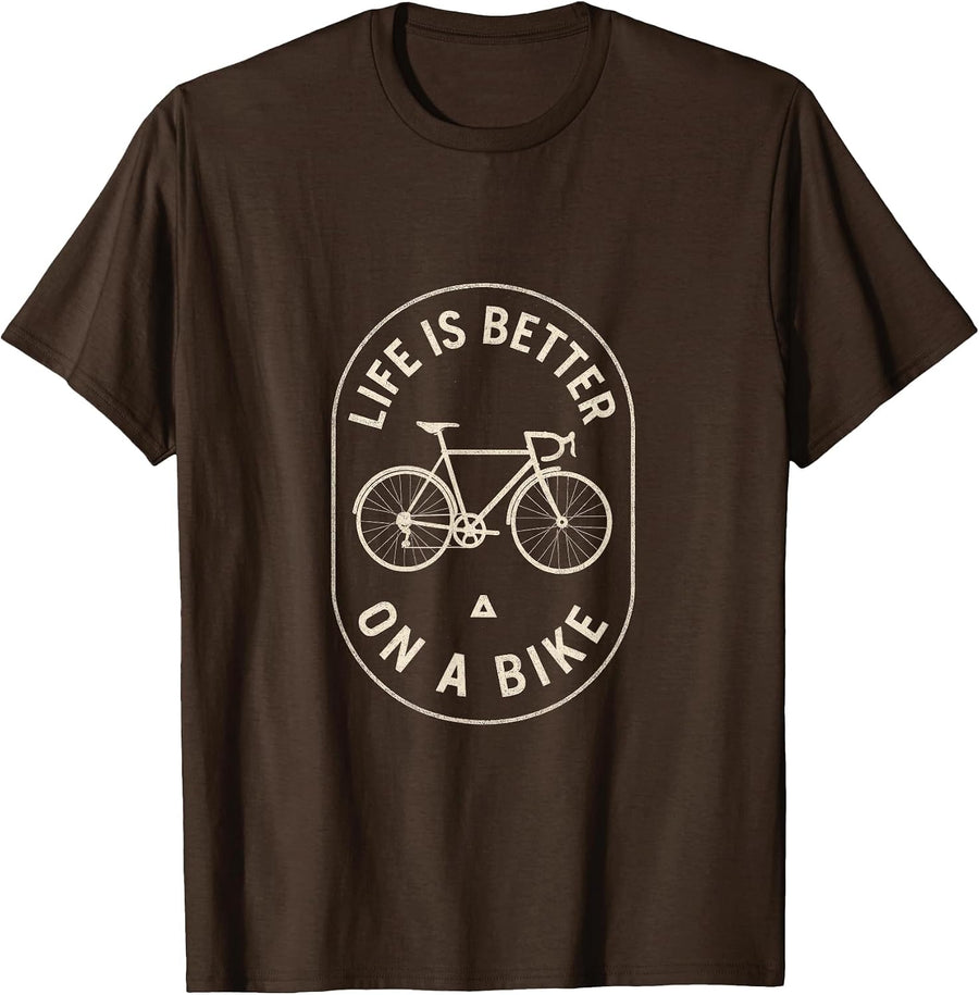 Life is Better On A Bike - Cycling Fun T-Shirt - Brown