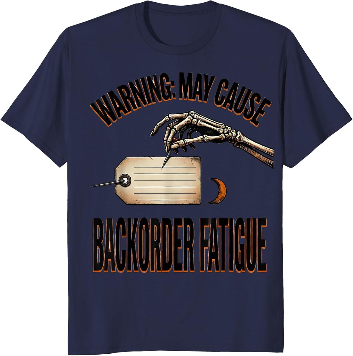 Warning: May Cause Backorder Fatigue Funny Pharmacy Tech T-Shirt - Navy Blue