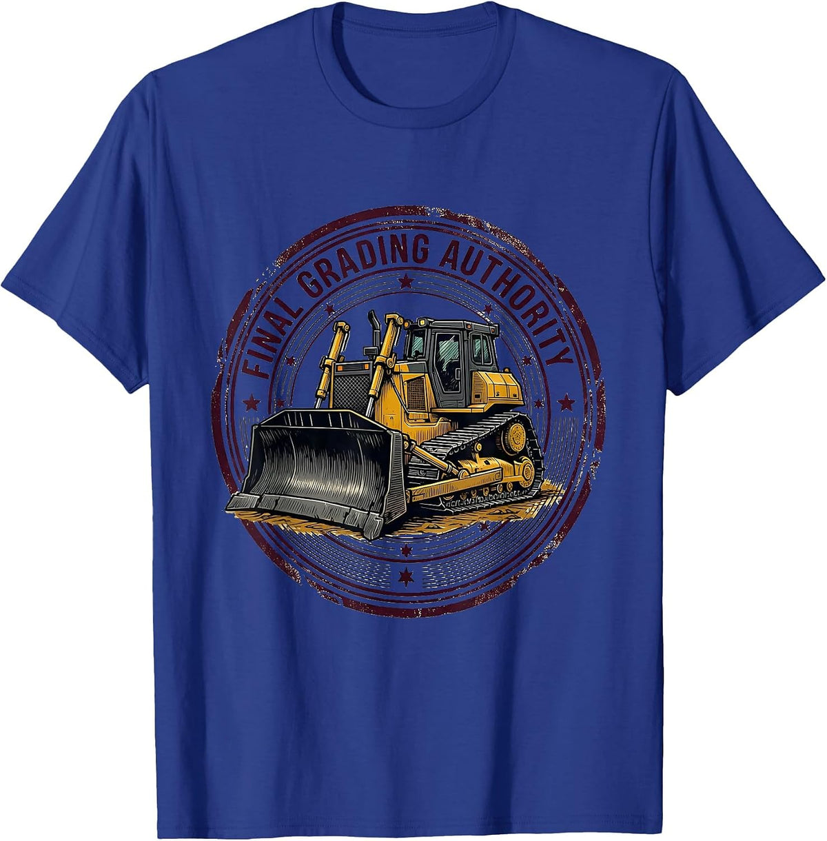 Final Grading Authority Armored Bulldozer Heavy Equipment T-Shirt - Royal Blue