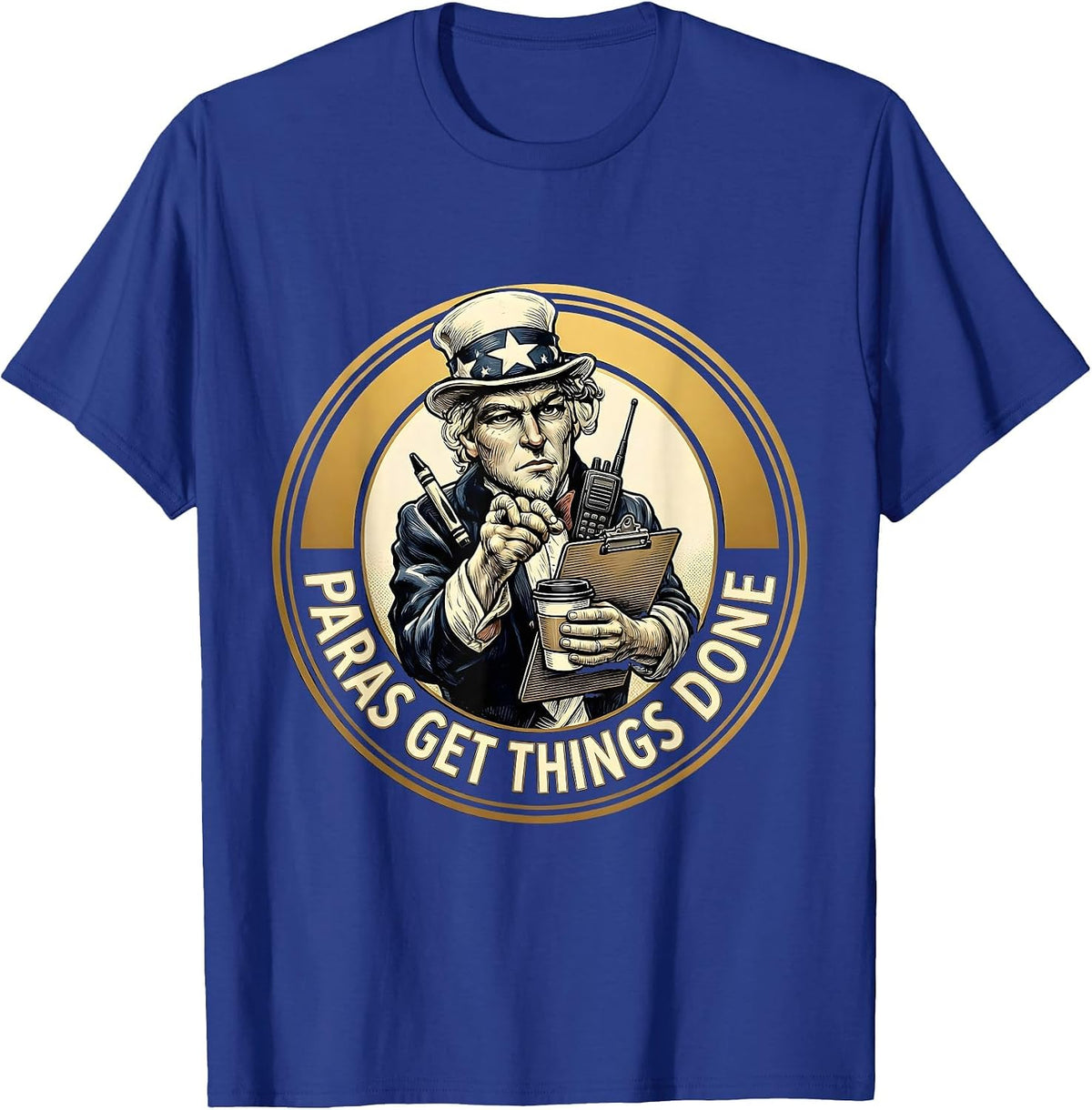 Paras Get Things Done Paraprofessional Design T-Shirt - Royal Blue