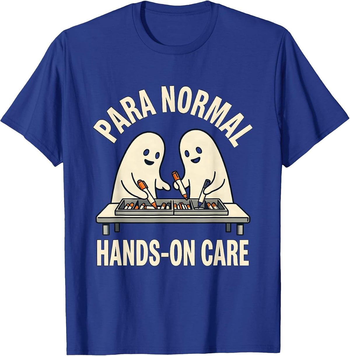 Para Normal Hands-On Care Funny Ghost Paraprofessional T-Shirt - Royal Blue