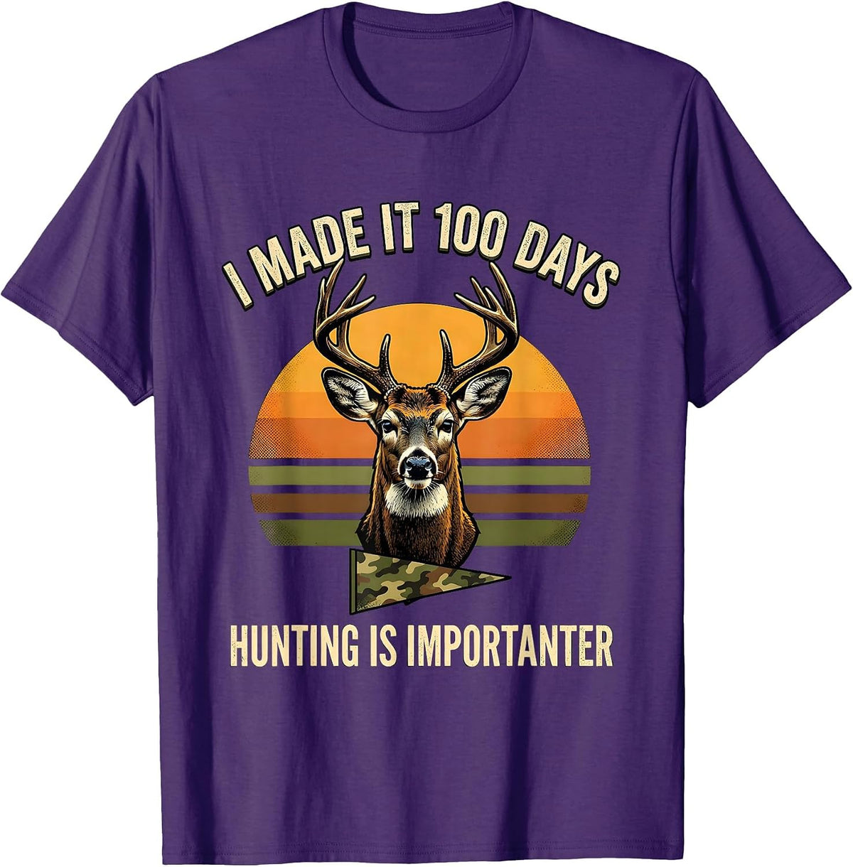 I Made It 100 Days, Hunting Is Importanter Camo T-Shirt - Purple