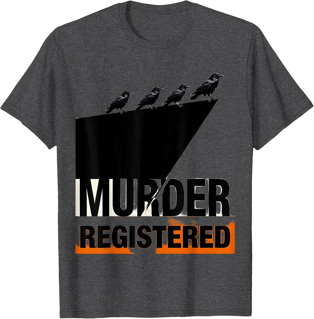 Men's Murder Registered Dark Humor Crow Raven Bird Lover Gothic T-Shirt - Dark Heather Grey
