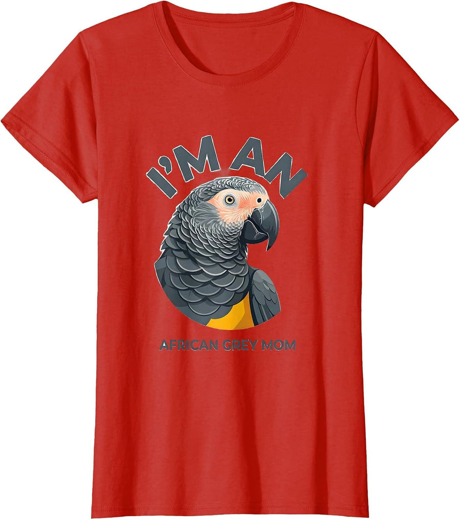 Women's I’m An African Grey Mom Funny Bird Owner Parrot Lover Gift T-Shirt - Red