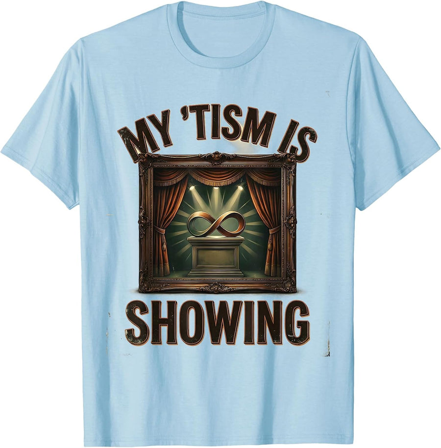 Men's My 'Tism Is Showing Vintage Neurodiversity Meme Humor T-Shirt - Baby Blue